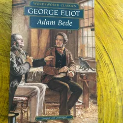 ADAM BEDE- GEORGE ELIOT