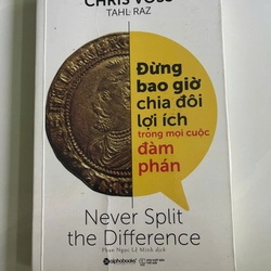 Đừng Bao Giờ Chia Đôi Lợi Ích Trong Mọi Cuộc Đàm Phán