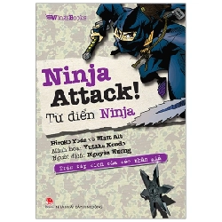 Ninja Attack!: Từ Điển Ninja - Trận Tập Kích Của Các Nhẫn Giả - Hiroko Yoda, Matt Alt, Yutaka Kondo ASB.PO Oreka Blogmeo 230225