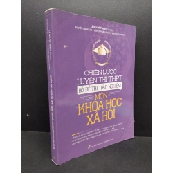 Chiến lược luyện thi THPT - Bộ đề thi trắc nghiệm môn khoa học xã hội mới 80% ố bẩn nhẹ 2018 HCM1710 Lê Nguyệt Minh GIÁO TRÌNH, CHUYÊN MÔN