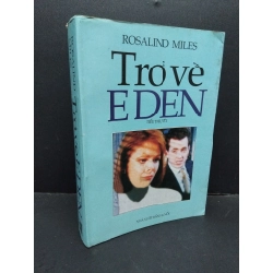 Trở về Eden mới 70% bẩn bìa, ố nhẹ, tróc gáy nhẹ 1998 HCM2110 Rosalind Miles VĂN HỌC