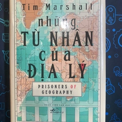 Những Tù Nhân Của Địa Lý - Tim Marshall - Mới