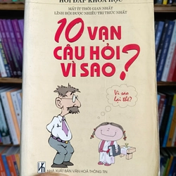 10 vạn câu hỏi vì sao? (bị nong bìa)