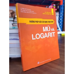 Phương pháp giải các dạng toán THPT: Mũ và Logarit - Lê Hồng Đức chủ biên