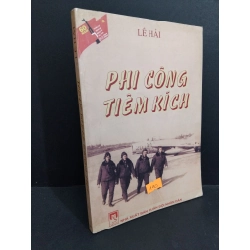 Phi công tiêm kích mới 80% ố gấp bìa có chữ ký tác giả 2004 HCM2811 Lê Hải LỊCH SỬ - CHÍNH TRỊ - TRIẾT HỌC Oreka-Blogmeo