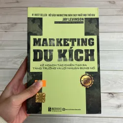 Marketing Du Kích–Kế hoạch tác chiến tạo ra tăng trưởng và lợi nhuận bùng nổ –Jay Levinson