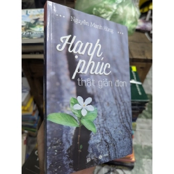 HẠNH PHÚC THẬT GIẢN ĐƠN - NGUYỄN MẠNH HÙNG 143520