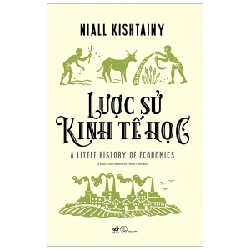 Lược sử kinh tế học - Niall Kishtainy 2020 New 100% HCM.PO 343507