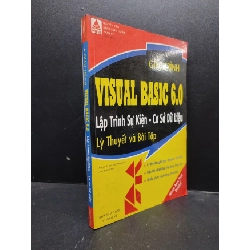 Giáo trình Visual Basic 6.0 lập trình sự kiện - cơ sở dữ liệu năm 2002 mới 70% ố vàng HCM.TN2602 khao học máy tính Rebooks.vn