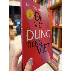 Để viết đúng tiếng việt - Nguyễn Khánh Hồng 179856