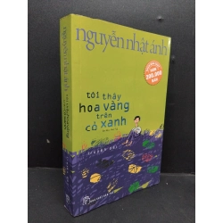 Tôi thấy hoa vàng trên cỏ xanh mới 60% ố nặng 2016 HCM1410 Nguyễn Nhật Ánh VĂN HỌC