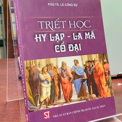 TRIẾT HỌC HY LẠP - LA MÃ CỔ ĐẠI - LÊ CÔNG SỰ