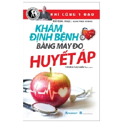 Khí Công Y Đạo - Khám Định Bệnh Bằng Máy Đo Huyết Áp - Đỗ Đức Ngọc