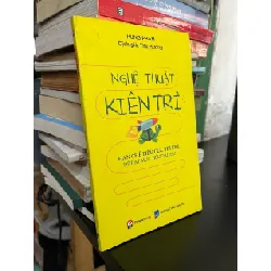 Nghệ thuật kiên trì - Hung Phẩm