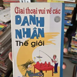 giai thoại vui về các danh nhân thế giới