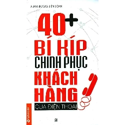 40+ Bí Kíp Chinh Phục Khách Hàng Qua Điện Thoại - Quỳnh Lan