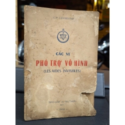 CÁC VỊ PHÒ TRỢ VÔ HÌNH - C.W.LEADBEATER