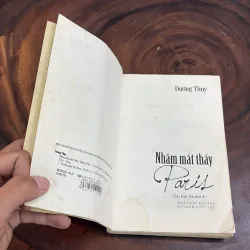 [Sách Không Đẹp] - II Văn Học: Nhắm Mắt Thấy Paris - Dương Thuỵ - 2011 1008463