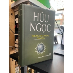 Những nẻo đường văn hoá - Hữu Ngọc
