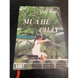 [Phiên Chợ Sách Cũ] Mùa Hè Cháy (bìa cứng) - Nhật Ký Chiến Tranh 2016 - Đại Tá Quý Hải -NXB Hội Nhà Văn 0506