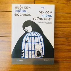 Nuôi con không độc đoán- dạy con không trừng phạt - Tác giả: Sarah Ockwell - Smith