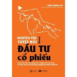 Nguyên tắc tuyệt đối trong đầu tư cổ phiếu Park Young Ok - Thái Hà Books KINH TẾ - TÀI CHÍNH - CHỨNG KHOÁN Blogmeo 27525