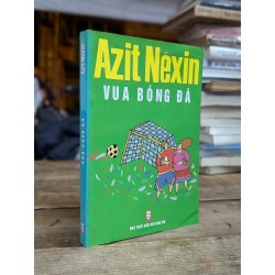 Vua bóng đá - Aziz Nesin