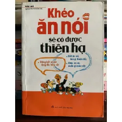 Khéo Ăn Nói Sẽ Có Được Thiên Hạ – Trác Nhã 574750