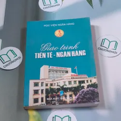 Giáo trình Tiền tệ - Ngân hàng - PGS TS Tô Kim Ngọc 688499