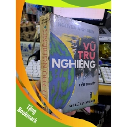 (TẶNG BOOKMARK) Vũ trụ nghiêng Nguyễn Anh Biên Tiểu thuyết 1996 mới 80% ố Văn học Việt Nam RBK1709