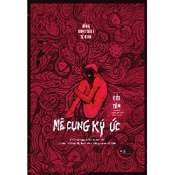 (TẶNG BOOKMARK) Mê cung ký ức - Đới Tây Sách Văn học