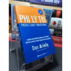 Phi lý trí 2019 mới 90% Dan Ariely HPB2709 KỸ NĂNG