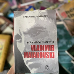 Bí ẩn về cái chết của Vladimir Maykovski - Valentin Skoriatin