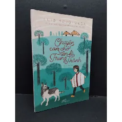 [Sách Cũ SCGR] Chuyện con chó tên là trung thành mới 80% ố nhẹ 2019 HCM1410 Luis Sepulveda VĂN HỌC