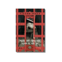 Ngày cuối cùng của người bị kết án - Victor Hugo