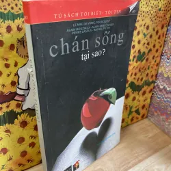 Chán Sống, Tại Sao - Alain Houziaux – Alain Braconnier – Pierre Lassus – Raphael Picon