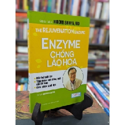 Enzyme chống lão hoá - Hiromi Shinya . MD