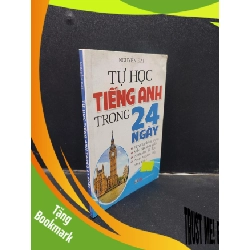 (TẶNG BOOKMARK) Tự học tiếng anh trong 24 ngày Nguyễn Đại 2020 mới 80% bẩn bìa ố nhẹ RBK2704 học tiếng anh