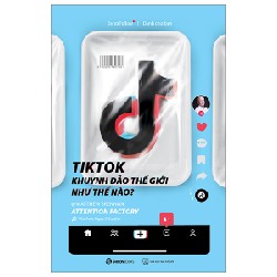 TikTok Khuynh Đảo Thế Giới Như Thế Nào? - Matthew Brennan