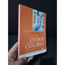 [Phiên Chợ Sách Cũ] Cuộc sống này đều là cơ hội của bạn 2008 - Alex Rovira 0506