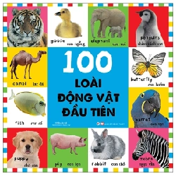 Từ Vựng Đầu Đời Của Bé - 100 Loài Động Vật Đầu Tiên - Nhiều Tác Giả