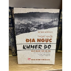 Thoát khỏi địa ngục Khmer Đỏ hồi ký của một người còn sống- Denise Affonco- Sách mới Sách lịch sử - triết học STB0302 Rebooks.vn