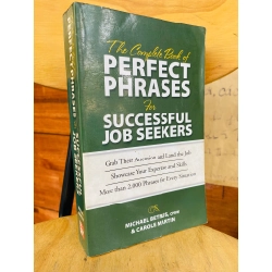 THE COMPLETE BOOK OF PERFECT PHRASES FOR SUCCESSFUL JOB SEEKERS - MICHAEL BETRUS, CAROLE MARTIN