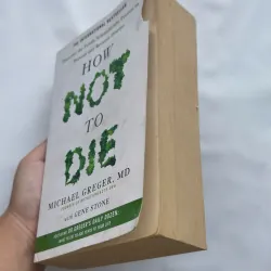 How Not to Die - Michael Greger, MD with Gene Stone 728435