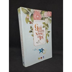 Gửi Thanh Xuân ở lại Lâm Phương Lam 2016 mới 80% có chữ ký, ố nhẹ HCM2108 Oreka-Blogmeo