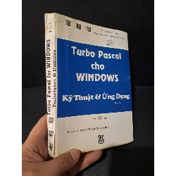 Turbo Pascal cho Windows kỹ thuật & ứng dụng tập 1 mới 70% ố vàng rách gáy 1993 HCM2103 GIÁO TRÌNH, CHUYÊN MÔN