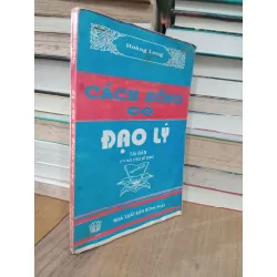 Cách sống có đạo lý - Hoàng Long 705253
