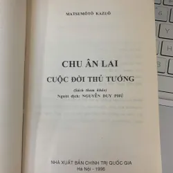 CHU ÂN LAI CUỘC ĐỜI THỦ TƯỚNG - NGUYỄN DUY PHÚ (NGƯỜI DỊCH) 787216