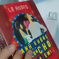 [MIỄN PHÍ BỌC SÁCH] [SEAL] Anh Không Là Con Chó Của Em! - Lê Hoàng 798867