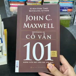  Cố vấn 101 – Những điều nhà lãnh đạo cần biết — John C. Maxwell